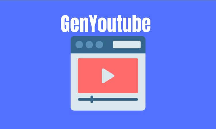GenYoutube Download Youtube Video – Gen Youtube Free YouTube Video, Facebook video Download, MP4, MP3 2022, GenYoutube.com