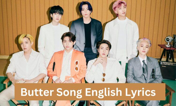 BTS Butter lyrics- Butter Song English Lyrics