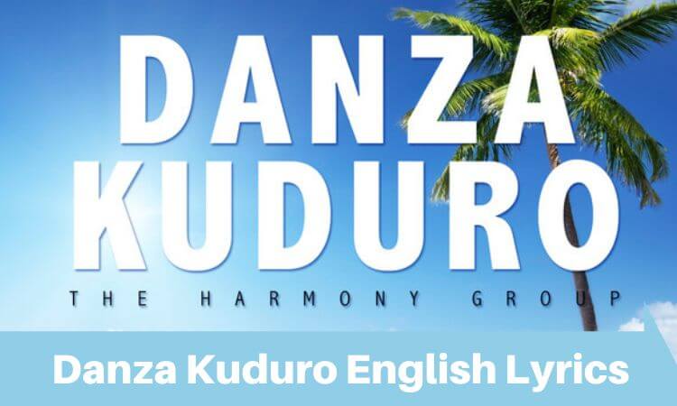 Danza Kuduro Lyrics - Danza Kuduro English Lyrics