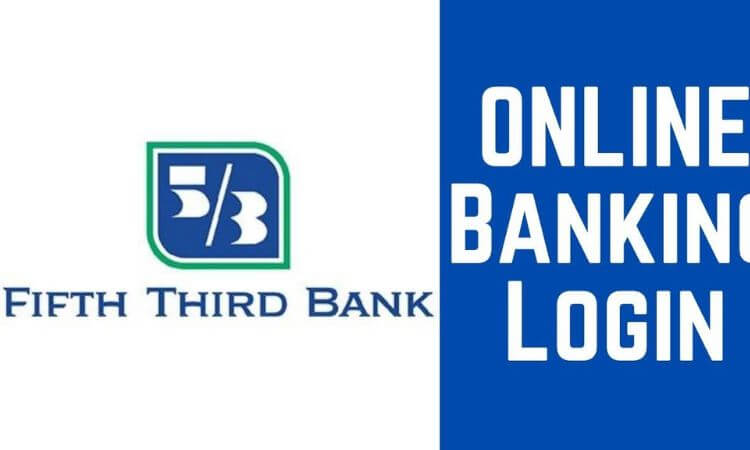Fifth Third Bank Login & Fifth Third Bank Sign-Up Detail 2023