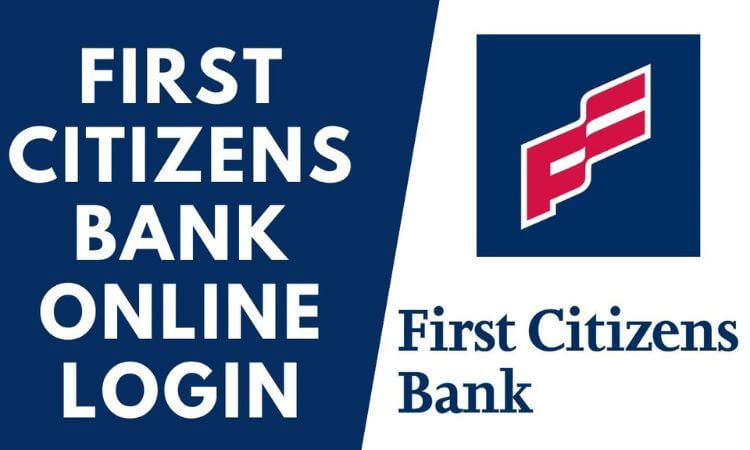 First Citizens Bank Login & First Citizens Bank Customer Service Detail 2023