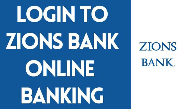 Zions Bank Login, Zions Bank Login Business, Zions Bank Review Detail 2023