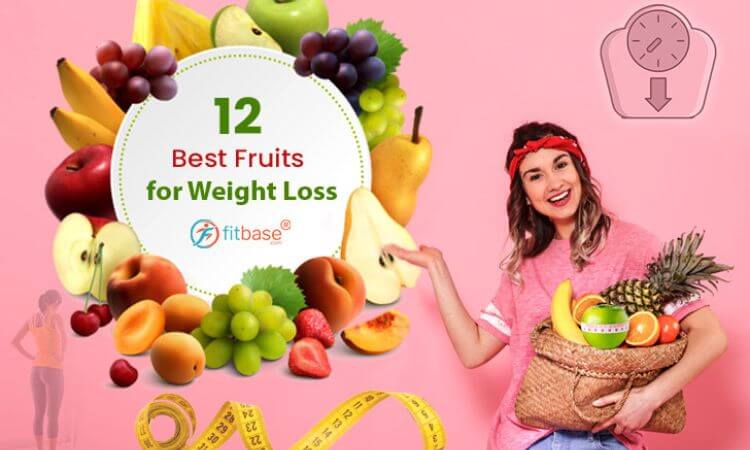 Top 12 Healthiest Fruits for Weight Loss